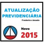 Atualização Previdenciária 2015 - Frederico Amado